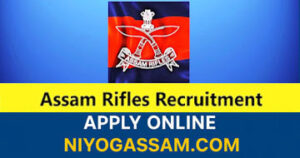 Assam Rifles Recruitment 2025 – Apply Online