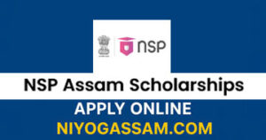 NSP Assam Scholarships 2025 – Apply Online for Pre-Matric & Post-Matric Schemes