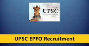 UPSC EPFO Recruitment 2025 notification, 230 vacancies, apply online for EO/AO and APFC posts