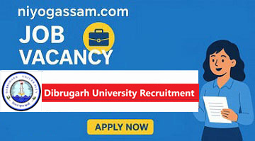 Dibrugarh University Recruitment 2025 – Research Assistant and Field Investigator Jobs in Assam