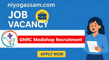 GNRC Medishop Recruitment 2025 walk-in interview for 13 posts in Guwahati