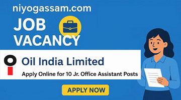 Oil India Limited Recruitment 2025 – Apply Online for 10 Junior Office Assistant Posts with job details, links, and NiyogAssam.com.