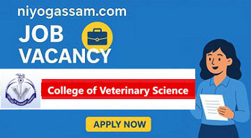 College of Veterinary Science Guwahati Recruitment 2025 – Apply for 6 Research Associate, Project Associate and Laboratory Assistant Posts