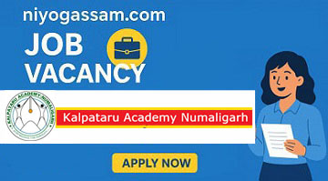 Kalpataru Academy Numaligarh Recruitment Notification 2025