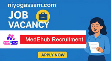 MedEhub Recruitment 2025 – Apply for 3 Sr. Relationship Manager Posts in Guwahati