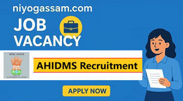 AHIDMS Finance Specialist Recruitment 2025 – Apply for 13 Finance Specialist Posts in Assam Health Infrastructure Development & Management Society