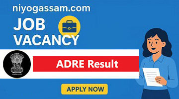Assam Direct Recruitment Result 2025 – ADRE 2.0 Final Results, Department Allotment & Appointment Details