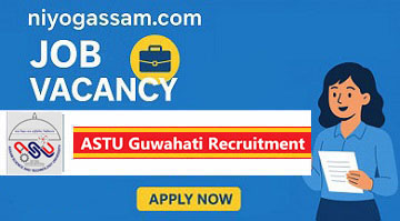 ASTU Guwahati Recruitment 2025 – Accountant and System Operator Posts Notification