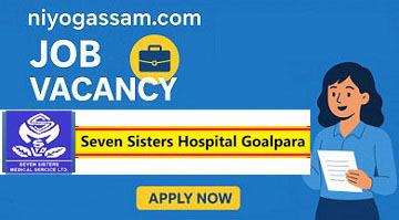 Seven Sisters Hospital Goalpara Recruitment 2025 – Lab Technician Vacancy