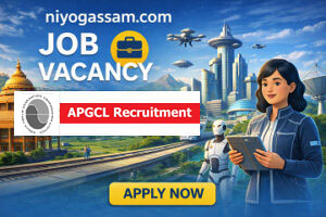 APGCL Recruitment 2026: Apply Online for 66 AM & JM Vacancy, Online Apply