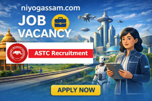 ASTC Recruitment 2026: Apply for Manager (Finance) Vacancy in Assam