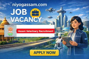 Assam Veterinary Recruitment 2026 for 200 Veterinary Field Assistant posts