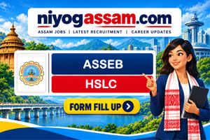 ASSEB HSLC Online Form Fill Up 2027 dates, fees, and application details